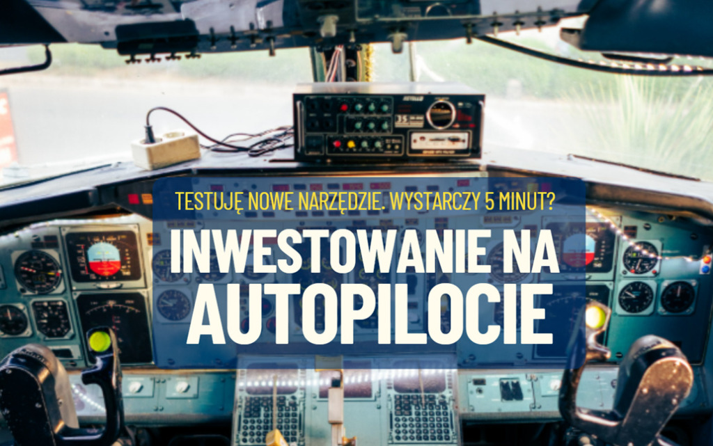 Kilkanaście kliknięć od zaplanowania przyszłości finansowej. Automatyczne inwestowanie: jak zrobić to w pięć minut (albo nawet szybciej)? Przewodnik