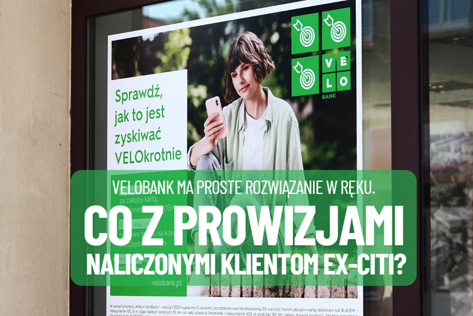 Co z prowizjami niesłusznie naliczonymi przez VeloBank klientom ex-Citi? Składać reklamację? Czekać? Widzę tylko jedno rozwiązanie