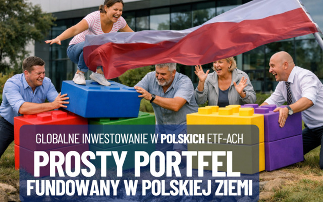 Prosty portfel inwestycji z pięciu polskich ETF-ów? To już możliwe. Nie trzeba się ruszać z polskiej giełdy, żeby inwestować globalnie