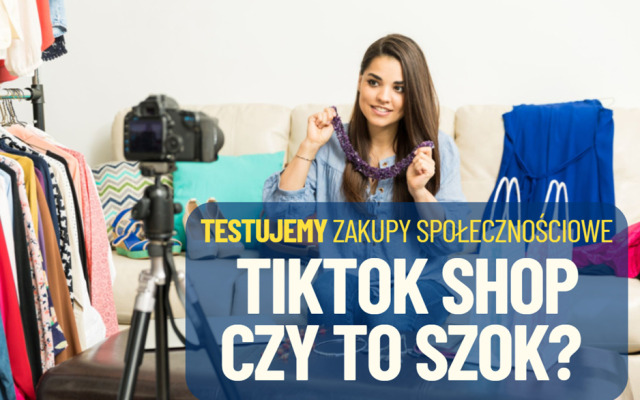 TikTok Shop oficjalnie wystartował w Polsce. Czy szybkie zakupy na platformie społecznościowej zmienią rynek e-commerce? Poszedłem na zakupy i…