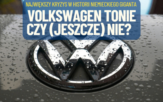 Volkswagen tonie czy (jeszcze) nie? Ogłosił wielkie zwolnienia i zamykanie fabryk. Niemiecka motoryzacja się chwieje. Na chwilę czy na zawsze?