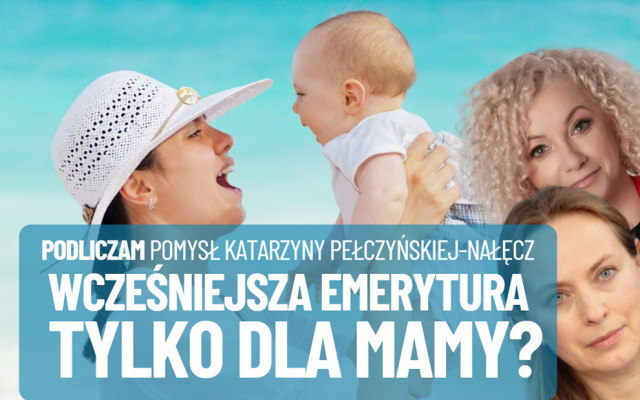 Czy należy wydłużyć wiek emerytalny bezdzietnym kobietom? Analizuję pomysł minister Pełczyńskiej-Nałęcz. Nie uwierzycie co mi wyszło z wyliczeń!
