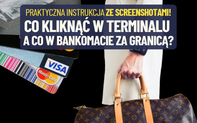 Zagraniczny wyjazd? Jak nie dać się nabrać przy płatności kartą i wypłacie z bankomatu? Instrukcja postępowania ze screenshotami!