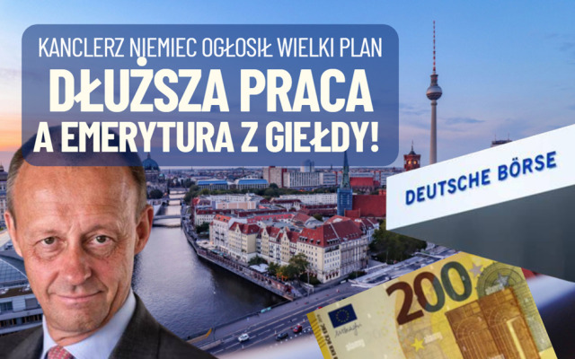 Będą wielkie reformy w Niemczech. Dłuższa praca, składki na emerytury inwestowane na giełdzie, mniejsze podatki dla klasy średniej. Zazdrościć?