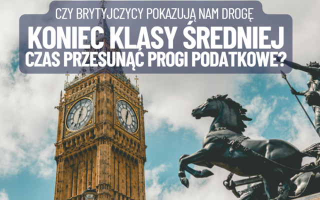 Koniec klasy średniej? Dobre zarobki już nie wystarczają. Wielka Brytania pokazuje, co może czekać Polskę. Czas przesunąć progi podatkowe?
