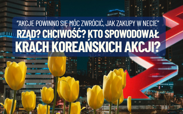 Więdną tulipany w Korei Południowej. Kto spowodował spektakularny krach indeksu KOSPI i bankructwa ciułaczy? Już 40% strat w kilka tygodni!