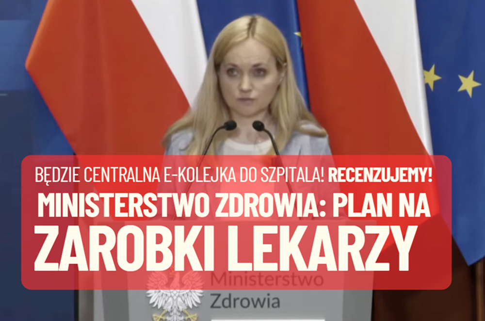 Ministerstwo Zdrowia przedstawiło plan na ukrócenie patologii w wynagradzaniu lekarzy i… na krótsze kolejki do tych lekarzy. Recenzuję!