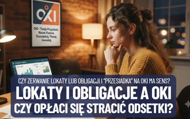 Czytelnicy pytają: „zrywać inwestycje, by wrzucać kasę do OKI?”. Komu opłaci się przesiadka ze „starymi” pieniędzmi? Wnioski są zaskakujące!