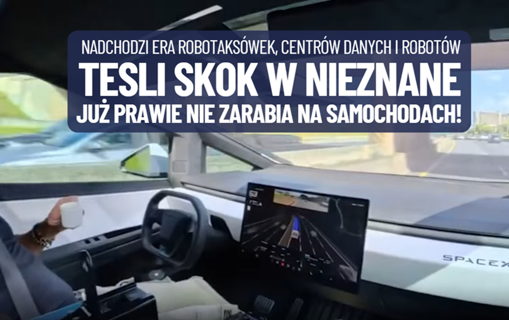 Szok! Tesla już prawie nie zarabia na sprzedaży aut elektrycznych. Kiedy zarobi na robotaxi, autach autonomicznych, centrach danych i robotach?