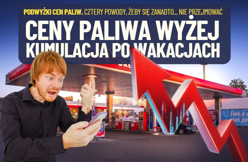 Ceny paliwa wyżej, czyli kumulacja złych wieści. Koniec rządowego CPN i wakacyjnych promocji stacji. Cztery powody, by się… jeszcze nie przejmować
