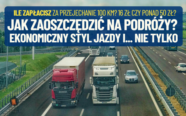 Jak zaoszczędzić 50-100 zł na jednej, dłuższej trasie? Ekonomiczny styl jazdy daje więcej, niż obniżki podatków w cenie paliwa. I nie tylko on!
