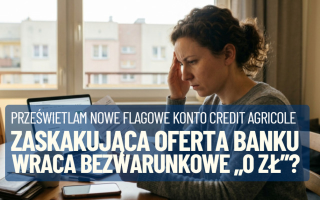 Ogłosili konto bez opłat i ukrytych gwiazdek. Czyżby wracała era bezwarunkowo darmowych rachunków? A może ktoś przekombinował?