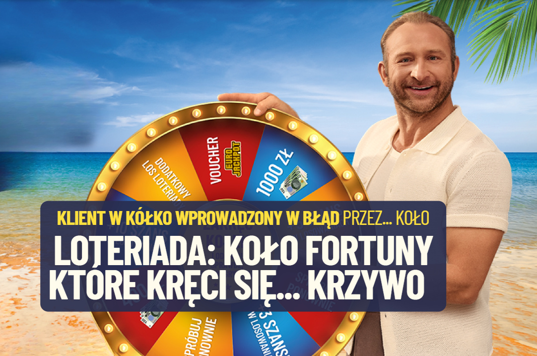 Loteriada, czyli koło fortuny, które kręci się… krzywo. Pan Arkadiusz uważa, iż to oszustwo. Czy to się skończy w TSUE?