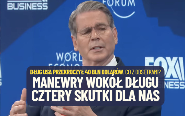 USA mają już 40 bilionów dolarów długu. Jak manewry amerykańskiego rządu na rynku obligacji wpłyną na Twój portfel? Zmienią się cztery rzeczy