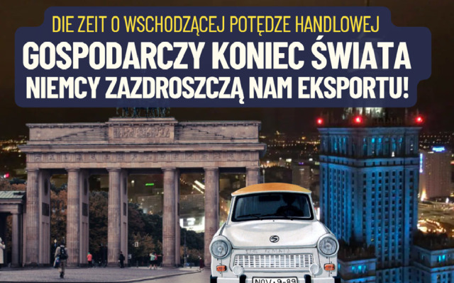 Niemiecki eksport się sypie. A Niemcy nie mogą się nadziwić jaką potęgą eksportową powoli staje się… Polska. Ile znaczy polski eksport?
