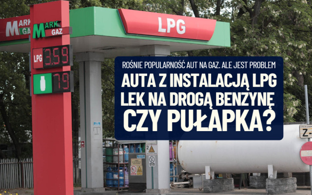 Wysokie ceny benzyny napędzają sprzedaż aut z… instalacją lpg. Bo gaz prawie nie podrożał! Realna oszczędność czy niepotrzebny „wynalazek”?
