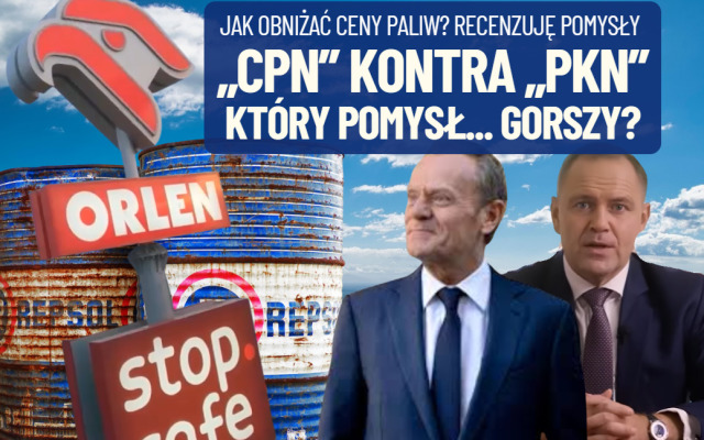 Rządowy „CPN” kontra prezydencki „PKN”. Awantura w sprawie cen paliw. Recenzuję pomysły na obniżenie cen na pylonach