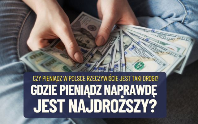 Świat wraca do droższego pieniądza. Ale gdzie ten pieniądz będzie wkrótce naprawdę drogi? I czy będzie można na tym zarobić?