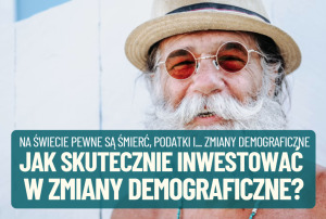 jak inwestować w zmiany demograficzne