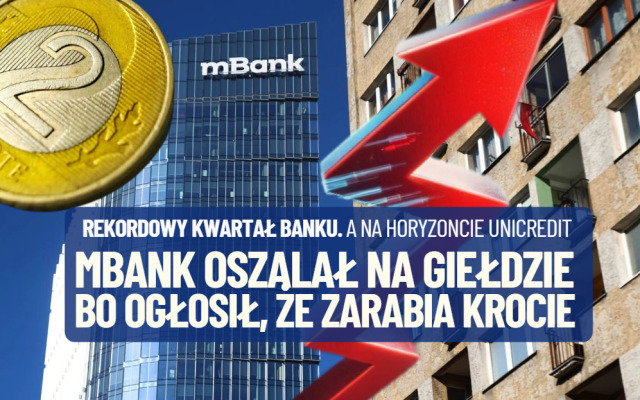 Akcje mBanku oszalały na giełdzie. Rekordowy kwartał tuż przed przejęciem przez UniCredit. Na czym zarabia krocie mBank?